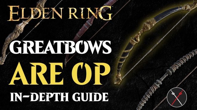 Best Greatbow in Elden Ring – Ranking All Greatbows