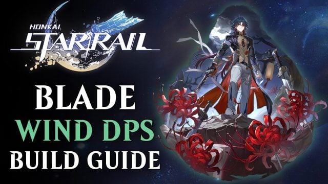 Honkai: Star Rail Blade Build Guide