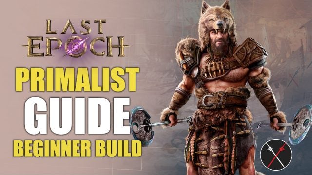 Last Epoch Primalist Leveling Build Guide – Shaman