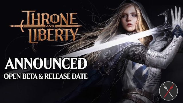 Amazon Games Has Announced Open Beta & Release Date For Throne and Liberty