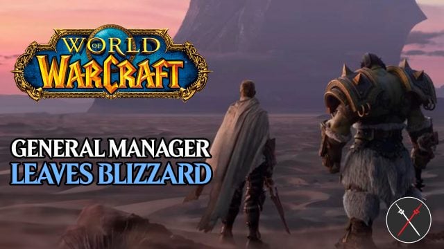 General Manager of Warcraft Leaves Blizzard After 12 Years